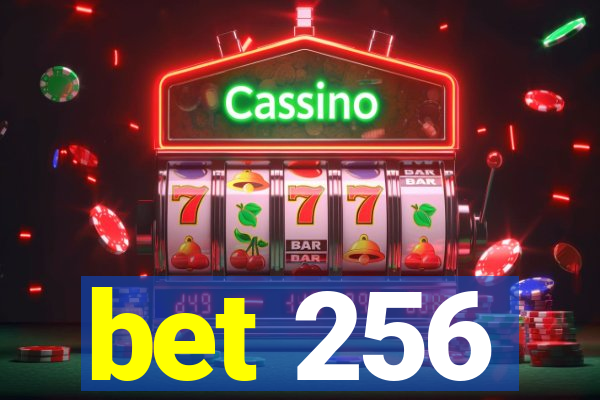 bet 256